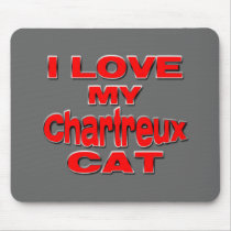 I LOVE MY CHARTREUX CAT rd Mouse Pad