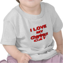 I LOVE MY CHARTREUX CAT rd Tee Shirt