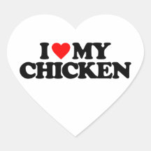 I LOVE MY CHICKEN HEART STICKER