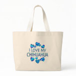 I Love My Chihuahua Bag