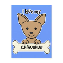 I Love My Chihuahua Post Card