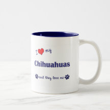 I Love My Chihuahuas (Multiple Dogs) Coffee Mugs