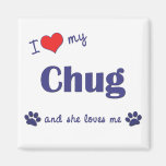 I Love My Chug (Female Dog) Refrigerator Magnet