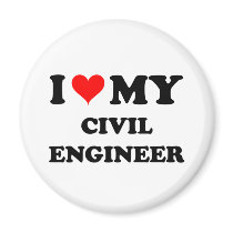 I Love My Civil Engineer Refrigerator Magnet