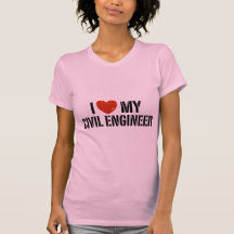 I Love My Civil Engineer T-shirt