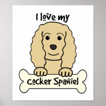 I Love My Cocker Spaniel Posters