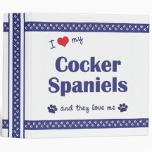 I Love My Cocker Spaniels (Multiple Dogs) Binders