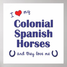 I Love My Colonial Spanish Horses (Multi Horses) Print