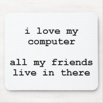 i love my computer mousepad