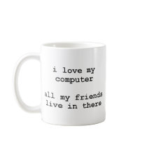 i love my computer coffee mugs