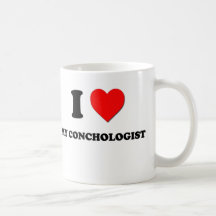 I love My Conchologist Coffee Mugs
