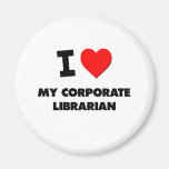 I love My Corporate Librarian Refrigerator Magnet