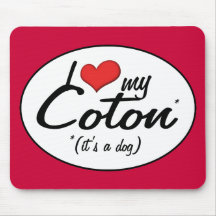 I Love My Coton (It's a Dog) Mouse Pad