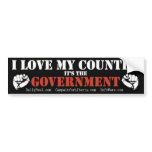 I love my country its the government bumper stickers