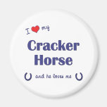 I Love My Cracker Horse (Male Horse) Refrigerator Magnets