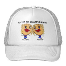 I Love My Crazy Sister Hat