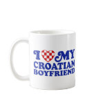 I Love My Croatian Boyfriend Coffee Mug