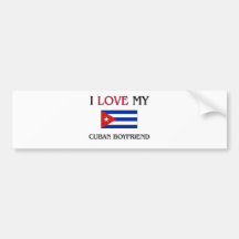 I Love My Cuban Boyfriend Bumper Stickers