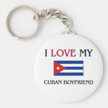 I Love My Cuban Boyfriend Key Chains