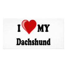 I Love My Dachshund Dog Gifts & Apparel Photo Cards