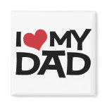 I Love My Dad Father's Day Magnet