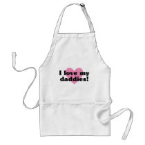 I Love My Daddies Aprons
