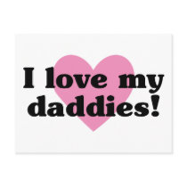 I Love My Daddies Post Cards
