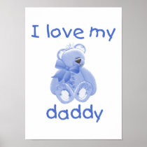 I Love My Daddy (blue bear) Print