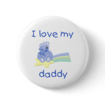 I Love My Daddy (blue bear w/ star) Pinback Buttons