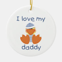 I Love My Daddy (boy duck) Christmas Ornaments