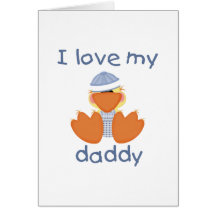 I Love My Daddy (boy duck) Greeting Cards