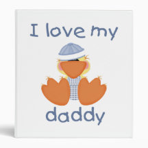 I Love My Daddy (boy duck) Vinyl Binder