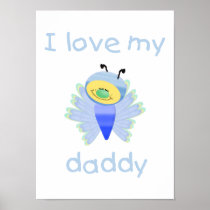 I Love My Daddy (boy flutterbug) Print