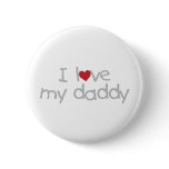 I Love My Daddy Pin
