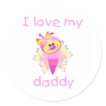 I Love My Daddy (girl flutterbug) Round Sticker