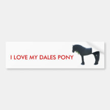 I love my Dales Pony sticker Bumper Sticker