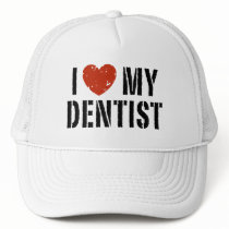 I love My Dentist Hat