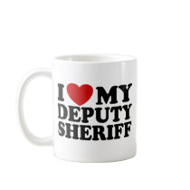 I Love My Deputy Sheriff Coffee Mugs