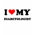 I Love My Diabetologist t-shirts
