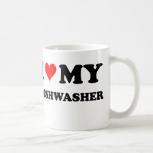 I Love My Dishwasher Coffee Mugs
