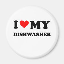 I Love My Dishwasher Fridge Magnet