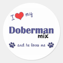 I Love My Doberman Mix (Male Dog) Round Stickers