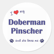I Love My Doberman Pinscher (Female Dog) Round Sticker