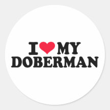 I love my Doberman Round Sticker