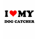I Love My Dog Catcher t-shirts