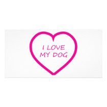 I Love My Dog Photo Greeting Card