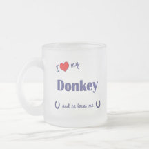 I Love My Donkey (Male Donkey) Mugs