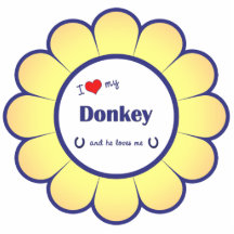 I Love My Donkey (Male Donkey) Photo Sculpture