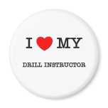 I Love My DRILL INSTRUCTOR magnets