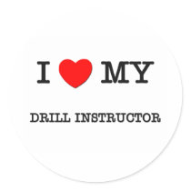I Love My DRILL INSTRUCTOR Sticker